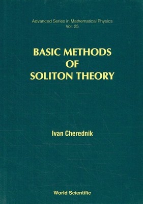 Cherednik, Ivan - Basic Methods Of Soliton Theory (Advanced Series in Mathematic