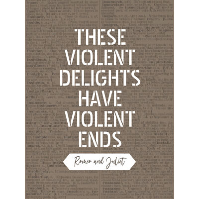 Quote Shakespeare Romeo Juliet Violent Delights Violent Ends Huge Poster Print