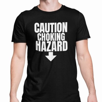 Lustiges T-Shirt Vorsicht Erstickungsgefahr unhöflicher Witz Geschenk für Ihn Dame Valentinstag