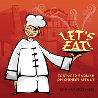 Let's Eat! Tortured English On Chinese Menus John H. Rydzewski Taschenbuch 2020