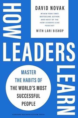 How Leaders Learn: Master the Habits - Hardcover, by Novak David - Very Good z