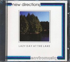 CD New Directions - Lazy Day At The Lake: A Blending Of Natural Environmental So