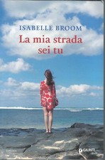 ISABELLE BROOM - La mia strada sei tu.