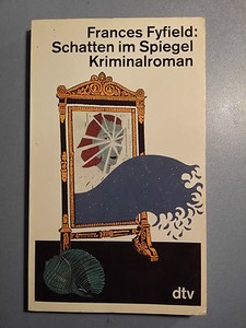 Schatten im Spiegel Kriminalroman Frances Fyfield dtv 1991 204 Seiten