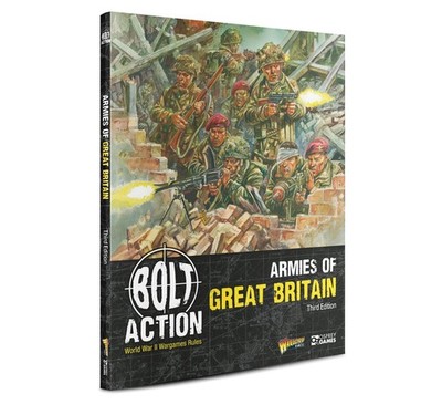 Bolt Action Great Britain Armies Of Great Britain (3rd Ed)