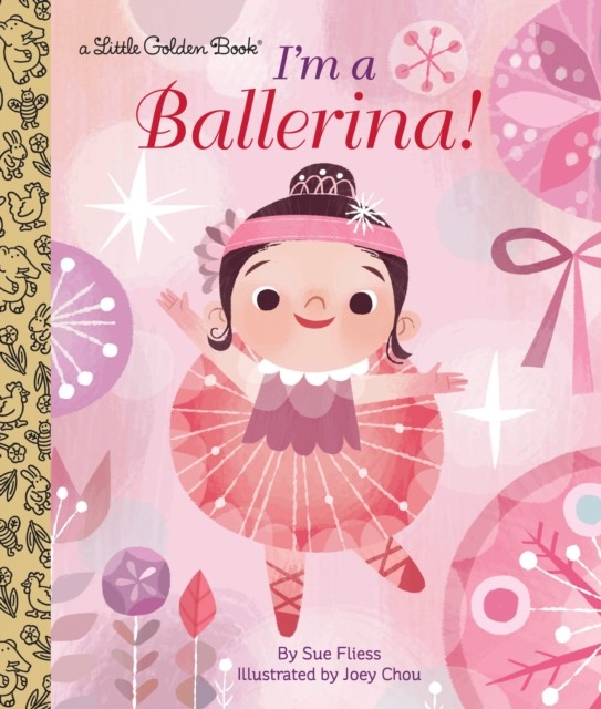 I'm a Ballerina! by Sue Fliess (Hardback Book)