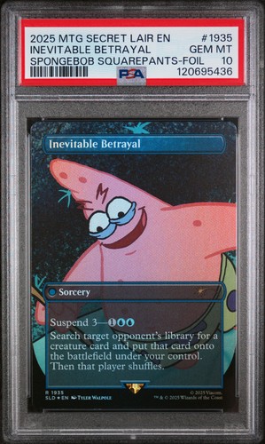 2025 MTG SECRET LAIR DROP SPONGEBOB SQUAREPANTS #1935 INEVITABLE BETRAYAL PSA 10