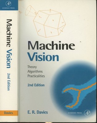 E R Davies / Machine Vision Theory Algorithms Practicalities 1997 2nd edition