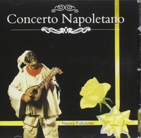 Audio Cd - Concerto Napoletano - Giallo - It-Why -D- Neu