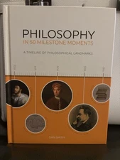 Philosophy in 50 Milestone Moments: A Timeline of Philosophical Landmarks