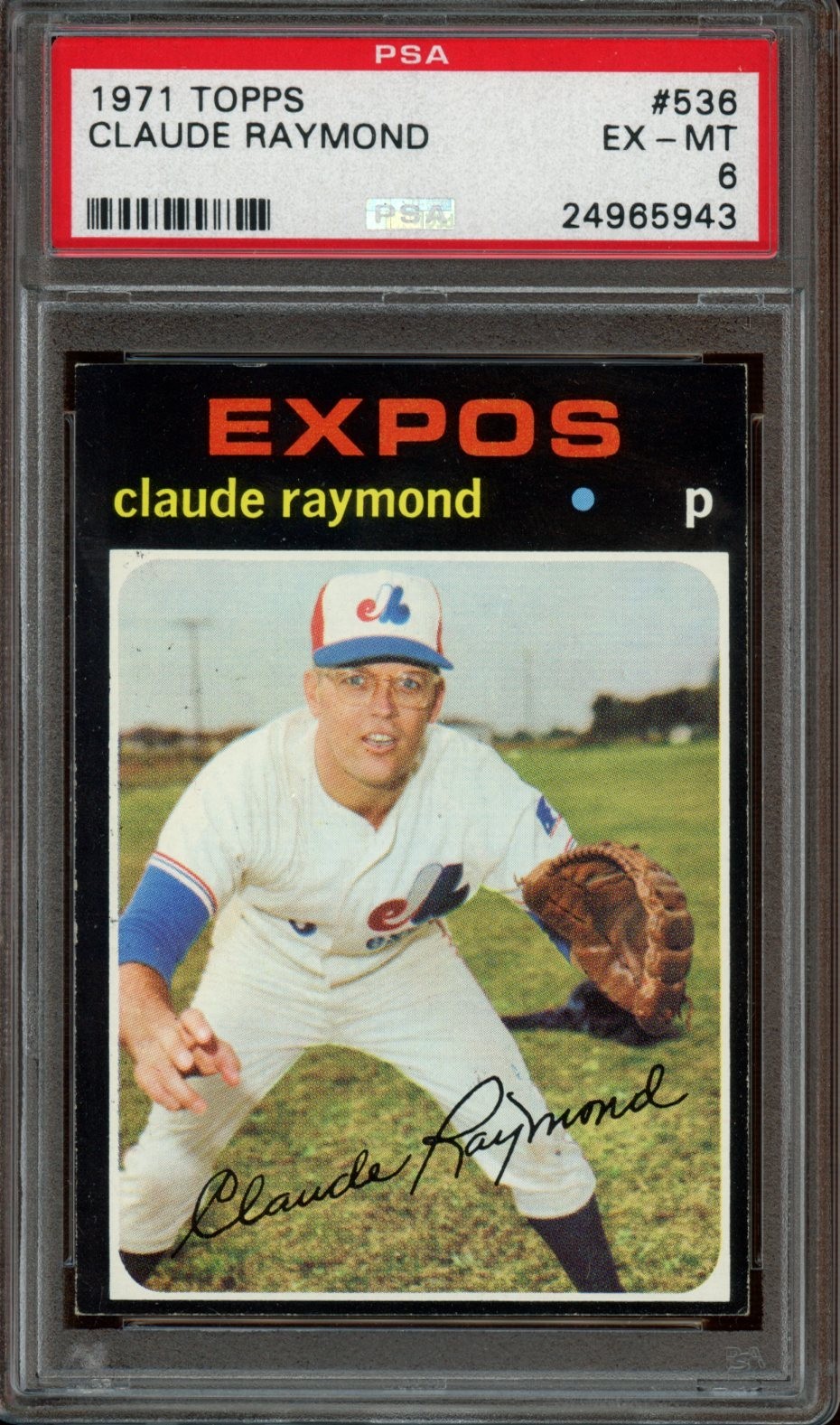 1971 Topps #536 Claude Raymond *PSA 6 (EX-MT) *Montreal Expos
