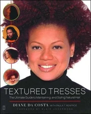 Textured Tresses : The Ultimate Guide to Maintaining and Styling