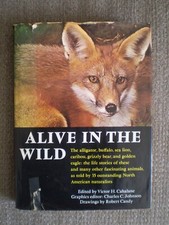 Alive in the Wild Edited by Victor H. Cahalane ©1970 Hardcover with Dust Jacket