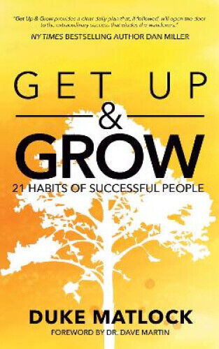 Thumbnail - Get Up And Grow: 21 Habits Of Successful People By Duke Matlock