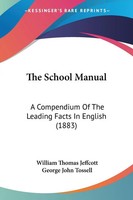 William Thomas Jeffcott (U. A.) | The School Manual | Taschenbuch | Englisch