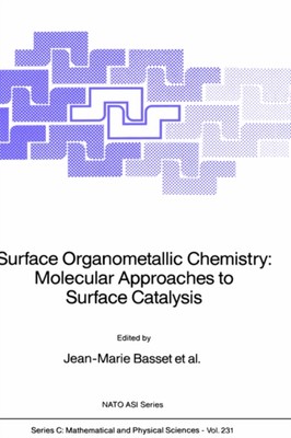 Basset - Surface Organometallic Chemistry  Molecular Approaches to Sur - X555z