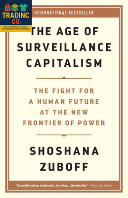 Surveillance Capitalism: Battling for Humanity's Future in a New Power Era
