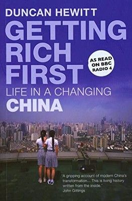 Getting Rich First: Life in a Changing China by Hewitt, Duncan Paperback Book