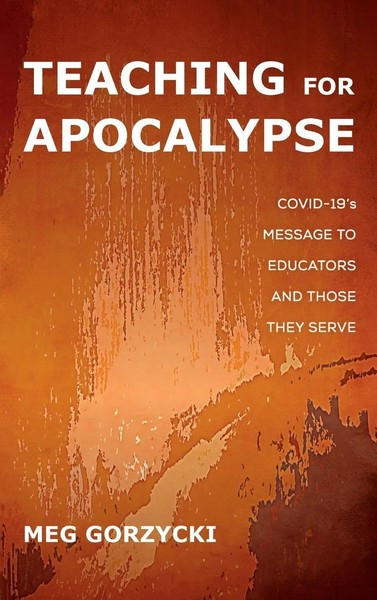 Meg Gorzycki | Teaching For Apocalypse | Buch | Englisch (2020) | Gebunden-image
