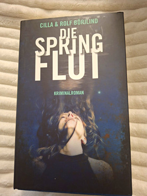 Die Springflut : Buch Cilla Börjlind & Rolf Börjlind 