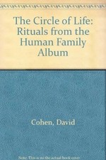 The Circle of Life: Rituals from the Human Family Album - Paperback - VERY GOOD