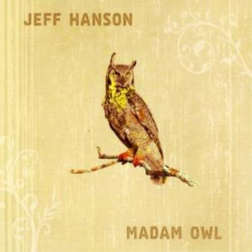Jeff Hanson Madam Owl (CD) Album