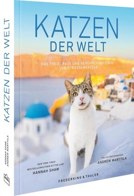 Hannah Shaw And Katzen der Welt: Das freie, raue und berü (Hardback) (UK IMPORT)