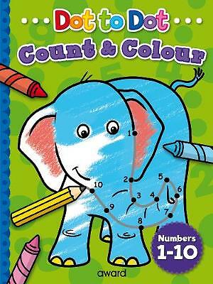 Dot to Dot Count and Colour 1 to 10 by Not Available (Paperback, 2015)