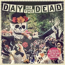 Day of the Dead: 20 Creative Projects to Make for Your Party or 