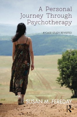 A Personal Journey Through Psychotherapy: A Case Study Revisited