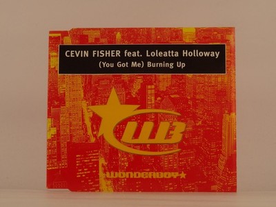 CEVIN FISHER FT LORETTA HOLLOWAY (YOU GOT ME) BURNING UP (L17) 3 Track CD Single