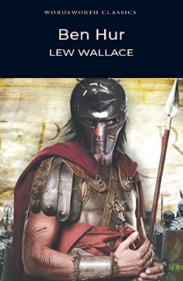 Ben Hur (Wordsworth Classics),Lewis Wallace, Dr Keith Carabine
