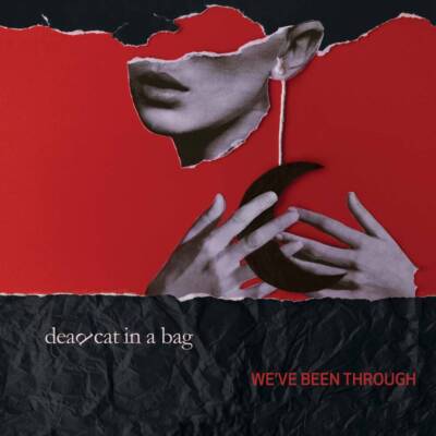 CD Dead Cat in A Bag - We've Been Through