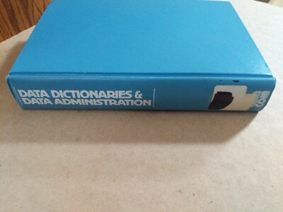 Data Dictionaries and Data Administration: Concepts and Practices
