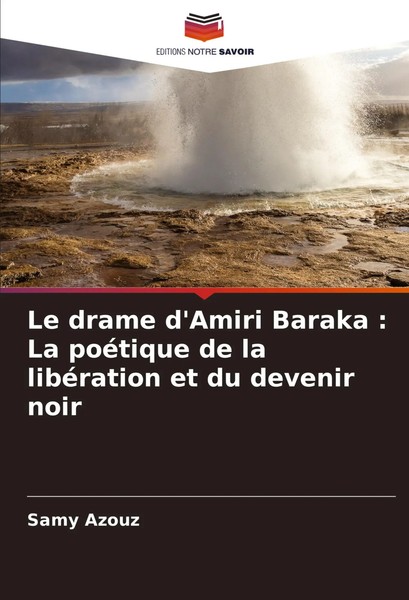 Samy Azouz | Le Drame D'amiri Baraka : La PoéTique De La LibéRation Et Du...-image