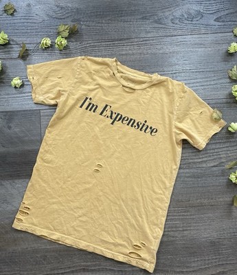 I m Expensive Distressed Soft XS T Shirt