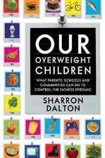 Our Overweight Children : What Parents, Schools, and Communities
