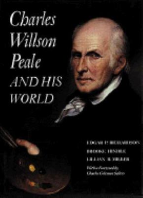 Charles Willson Peale and His World