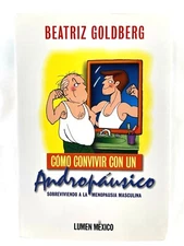 Cómo Convivir Con Un Andropáusico by Beatriz Golberg - Lumen México - Spanish C7