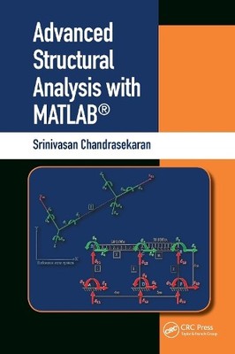 Advanced Structural Analysis with MATLAB - 9780367026455
