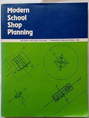 MODERN SCHOOL SHOP PLANNING By Prakken *Excellent Condition*