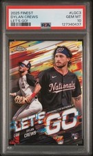 DYLAN CREWS 2025 TOPPS CHROME FINEST LET'S GO ROOKIE SSP NATS RC PSA 10 POP 3