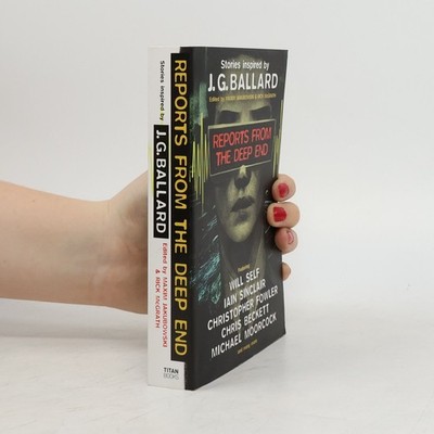 Reports from the Deep End: Stories inspired by J. G. Ballard