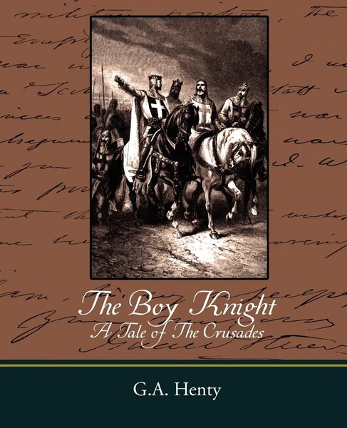 The Boy Knight A Tale Of The Crusades G. A. Henty Taschenbuch Englisch 2008-image