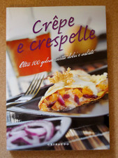 LIBRO Ricette Cucina CREPE E CRESPELLE 2010 Gribaudo pancake cachapas blinis