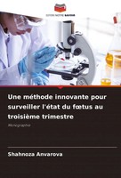 Une MéThode Innovante Pour Surveiller L'éTat Du F¿Tus Au TroisièMe Trimestre