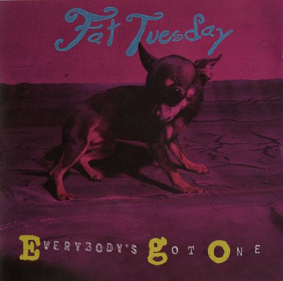 Fat Tuesday - Everybody's Got One CD #G2056509