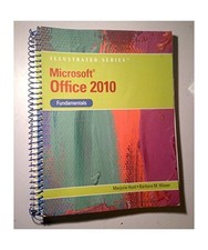 Microsoft Office 2010: Fundamentals, Marjorie Hunt, Barbara M. Waxer