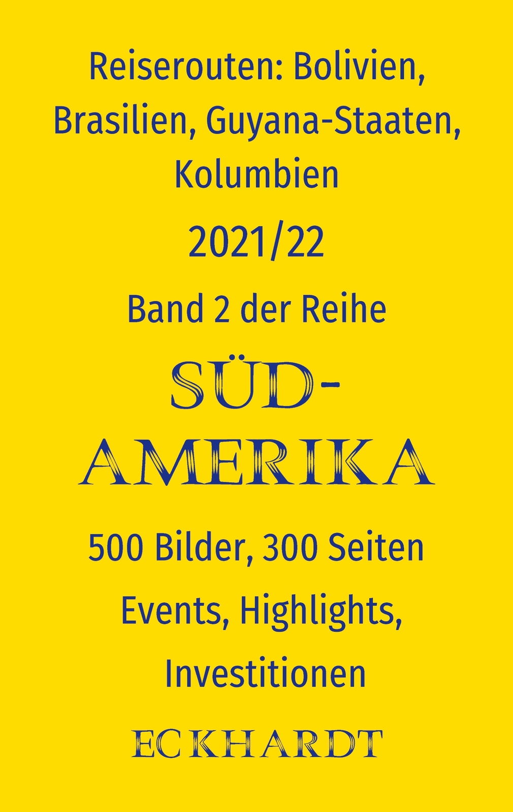 Reiserouten: Bolivien, Brasilien, Guyana-staaten, Kolumbien (buch)