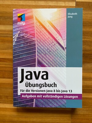 Java Übungsbuch - Java 8 - 13, Elisabeth Jung, mitp-Verlag, gebraucht sehr gut